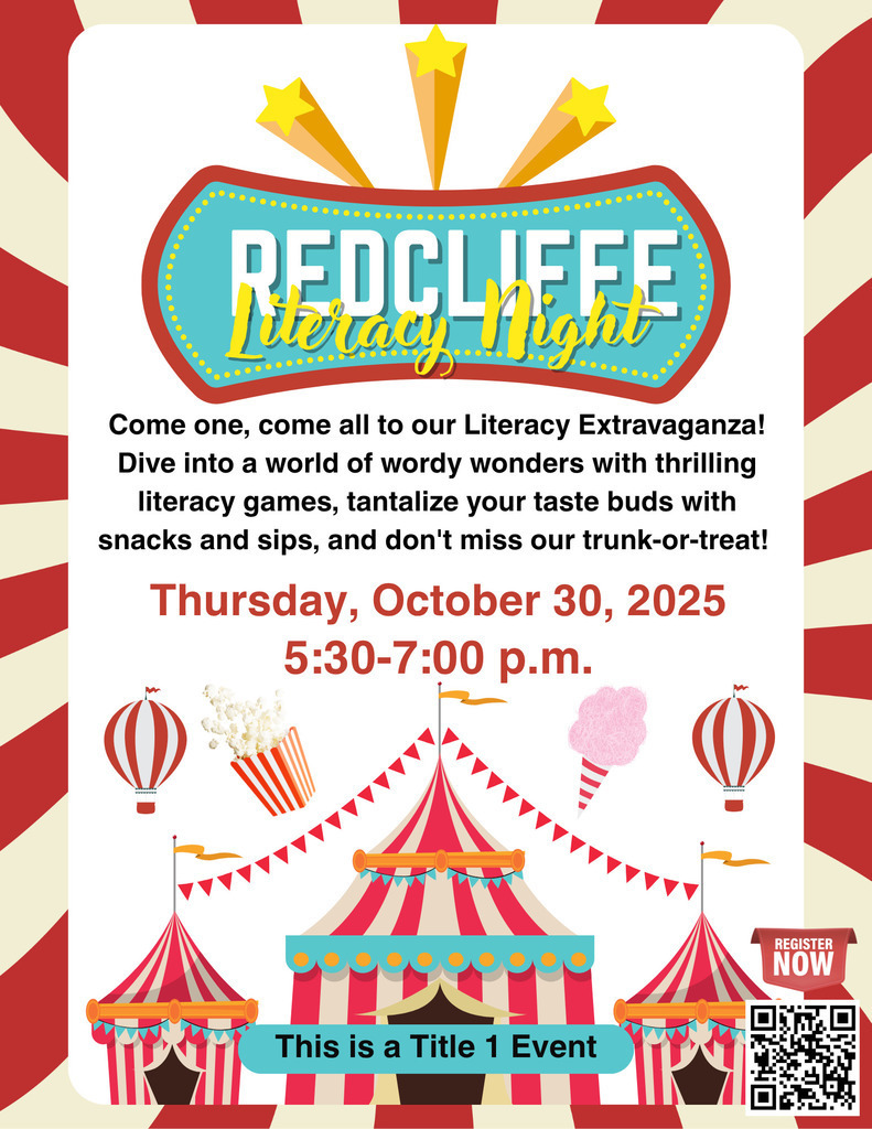 REDCLIFFE Literacy Night. Come one, come all to our Literacy Extravaganza! Dive into a world of wordy wonders with thrilling literacy games, tantalize your taste buds with snacks and sips, and don't miss our trunk-or-treat!Thursday, October 30, 2025, 5:30-7:00 p.m. REGISTER NOW [QR image]. This is a Title 1 Event.