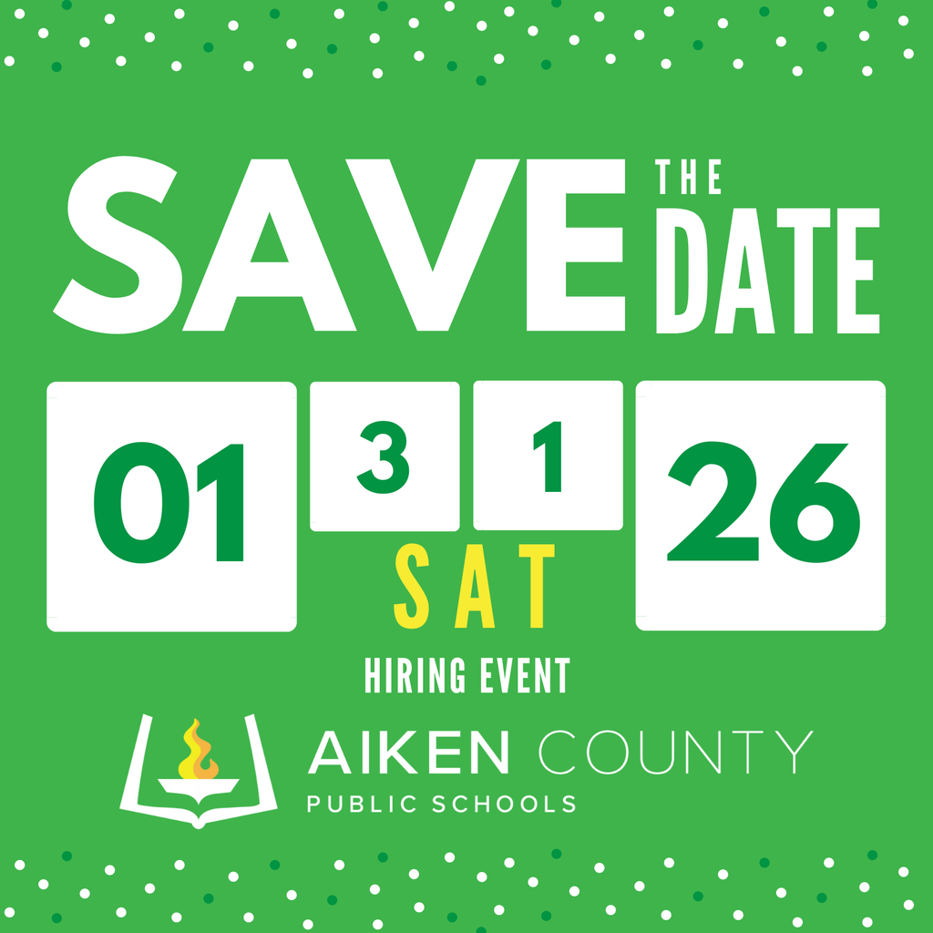 Save the date. 01.31.26. Sat. Hiring Event. Aiken County Public Schools.