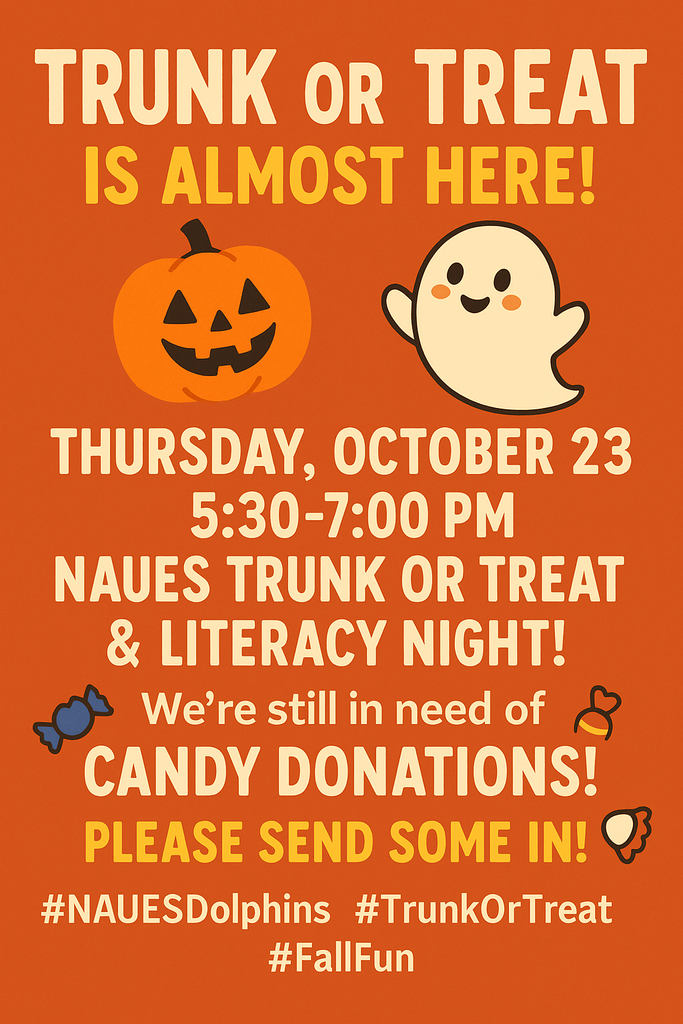 NAUES Trunk or Treat & Literacy Night 🗓️ Thursday, October 23 | 5:30–7:00 PM Decorated trunks, sweet treats & smiling faces await! 🍬✨ We’re still collecting candy donations—please send some in this week to help make the night even sweeter!