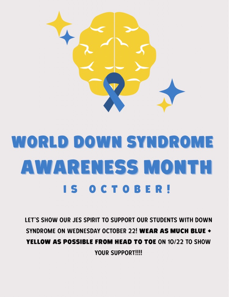 A flyer with a blue ribbon gives information about World Down Syndrome Awareness Month. it states to wear blue and yellow on October 22nd