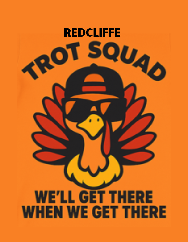 Tshirt image of turley with sunglasses and hat that says "Redcliffe Trot Squad. We'll Get There When We Get There".