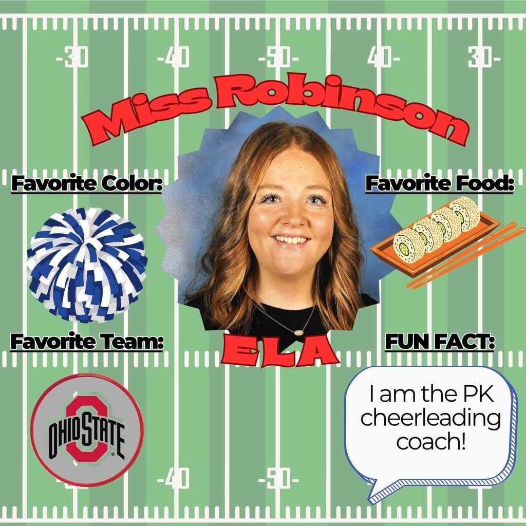 Miss Robinson is a jack of all trades and we all reap the benefits of her hard work! In addition to teaching she also coaches the PK cheerleaders and plans all of our pep rallies and assemblies!
