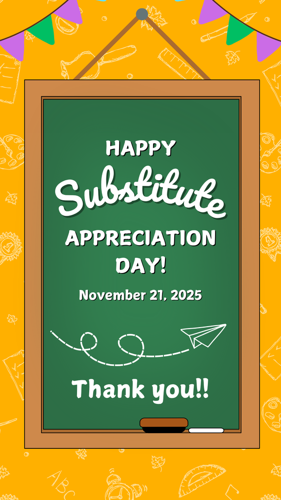 Happy Substitute Appreciation Day, November 21, 2025. Thank you!