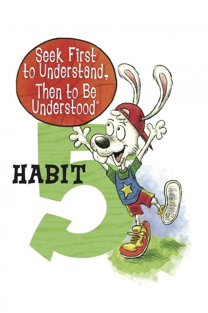 habit 5 seek first to understand then to be understood