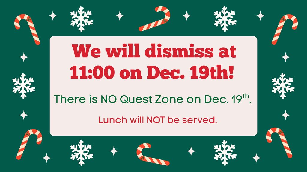 candy canes and snowflakes with details about dismissal at 11 on Dec. 19
