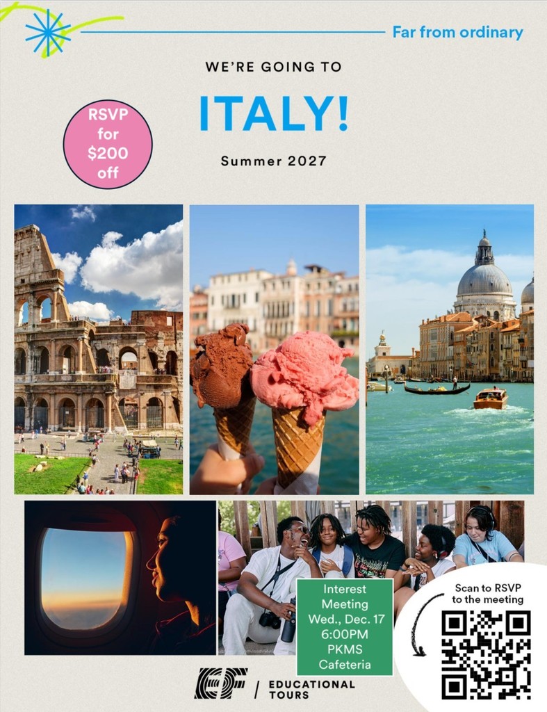 We’re planning a school trip with EF Educational Tours to Italy in Summer 2027! Join us for an interest meeting on Wednesday, December 17th at 6 PM in the PKMS cafeteria to learn more.