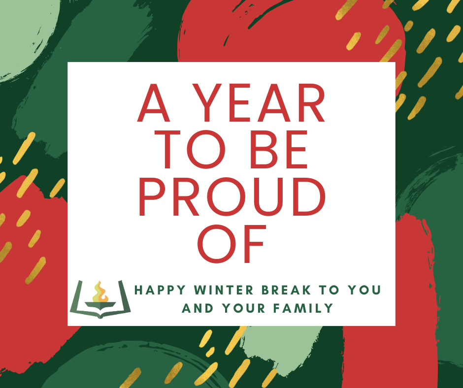 A year to be proud of. Happy Winter Break to you and your family. 