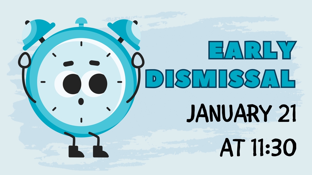 clock stating early dismissal on jan. 21