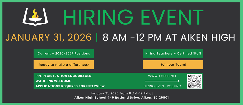 Hiring Event. January 31, 2026. 8AM-12 PM at Aiken High. Current + 2026-2027 Positions. Hiring Teacher + Certified Staff. Ready to make a difference? Join out team! Pre-registration encouraged. Walk-ins welcome. Applications required for interview. www.acpsd.net Hiring event posting.