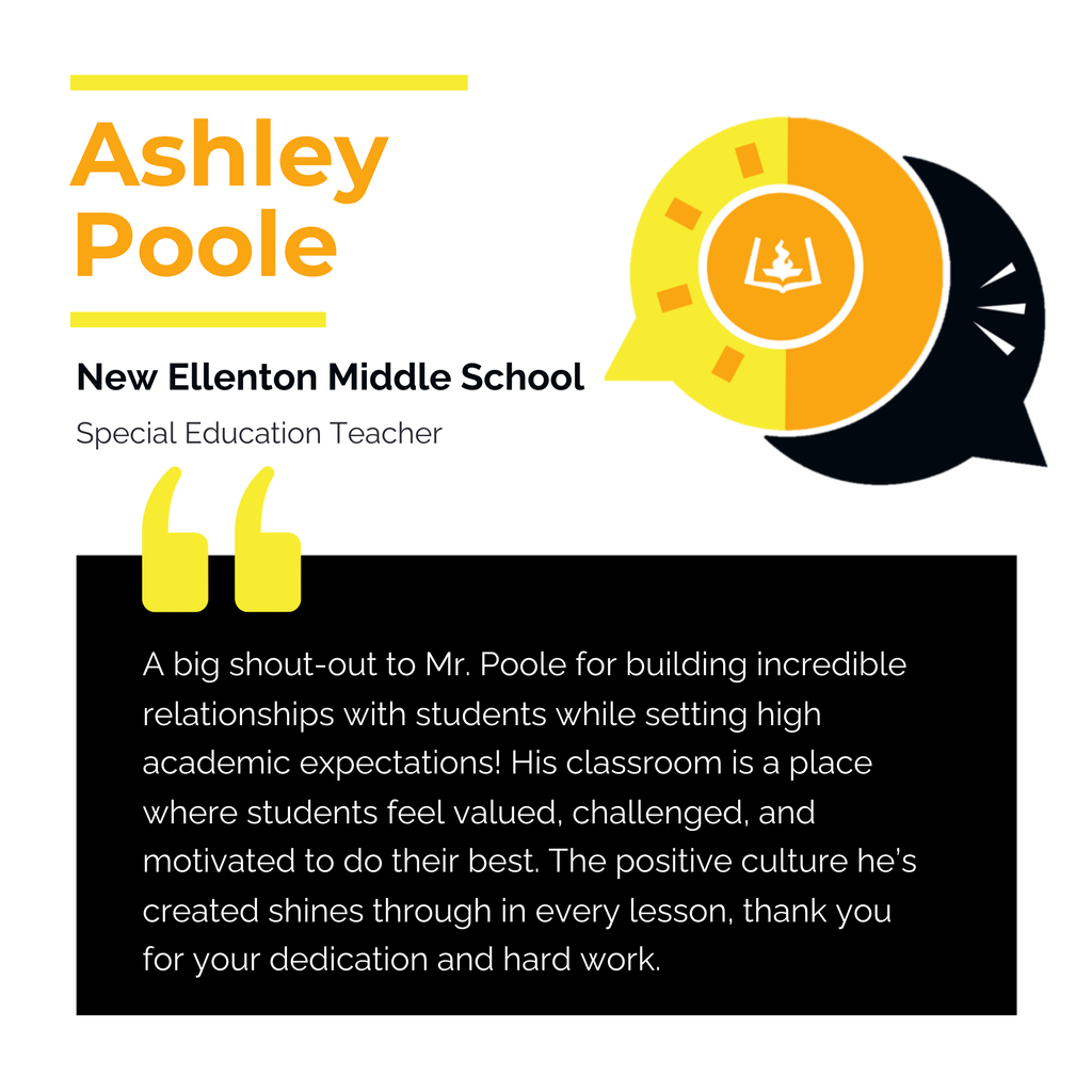 Ashley Poole New Ellenton Middle School Special Education Teacher A big shout-out to Mr. Poole for building incredible relationships with students while setting high academic expectations! His classroom is a place where students feel valued, challenged, and motivated to do their best. The positive culture he’s created shines through in every lesson, thank you for your dedication and hard work.