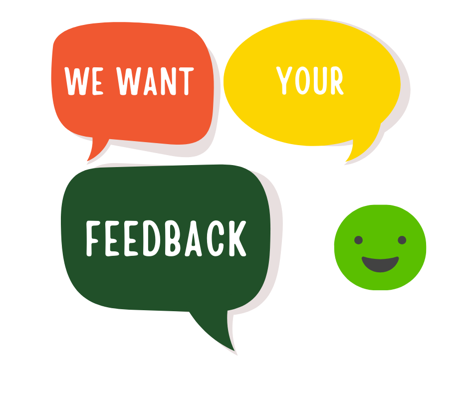 We want your feedback.