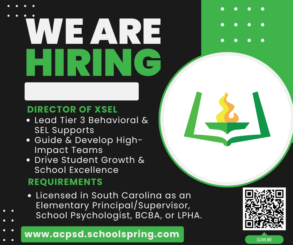 We are hiring! Director of XSEL. Lead tier 3 behavioral and SEL supports. Guide and develop high-impact teams. drive student growth and school excellence. Requirements. Licensed in South Carolina as an elementary principal/supervisor, school psychologist, BCBA, or LPHA. www.acpsd.schoolspring.com.