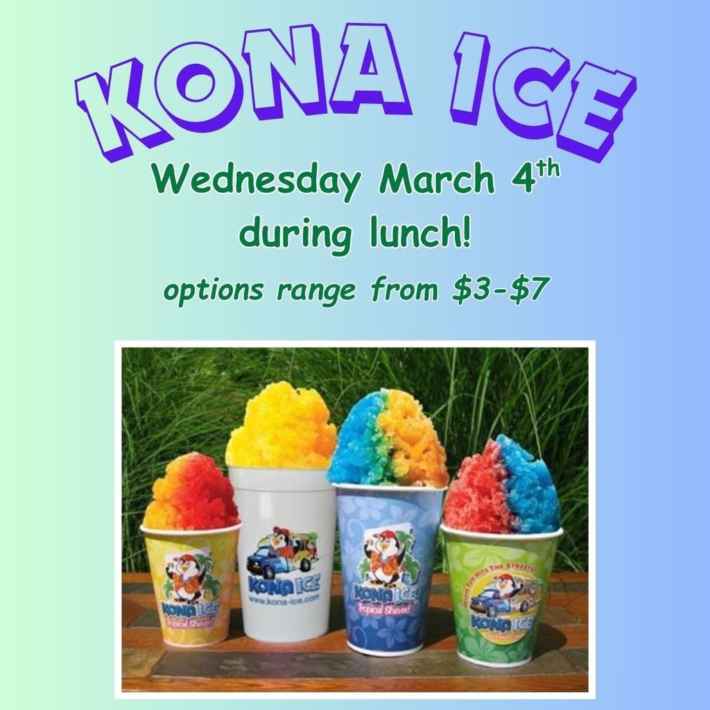 KONA ICE is coming back to PK! Frozen treats from Kona Ice will be available to students during lunch on Wednesday March 4th. Options will range from $3.00-$7.00
