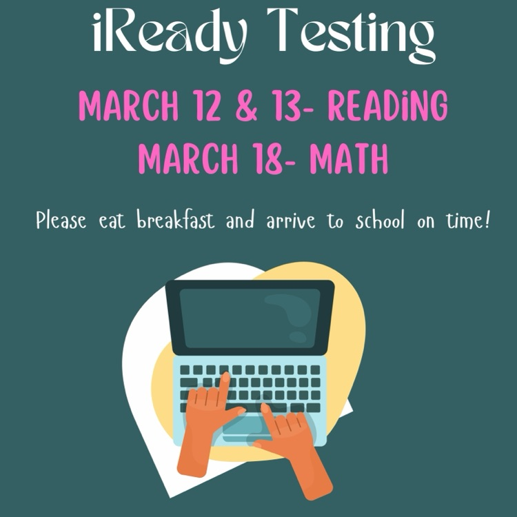 laptop and info on iReady testing Mar 12-13 and 18 
