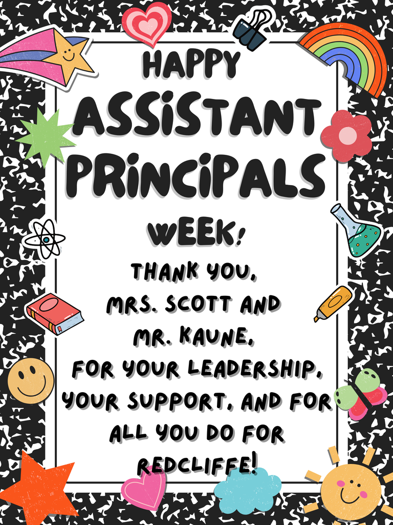 Happy Assistant Principals Week! Thank You, Mrs. Scott and Mr. Kaune, for Your leadership, your support, and for all you do for Redcliffe!