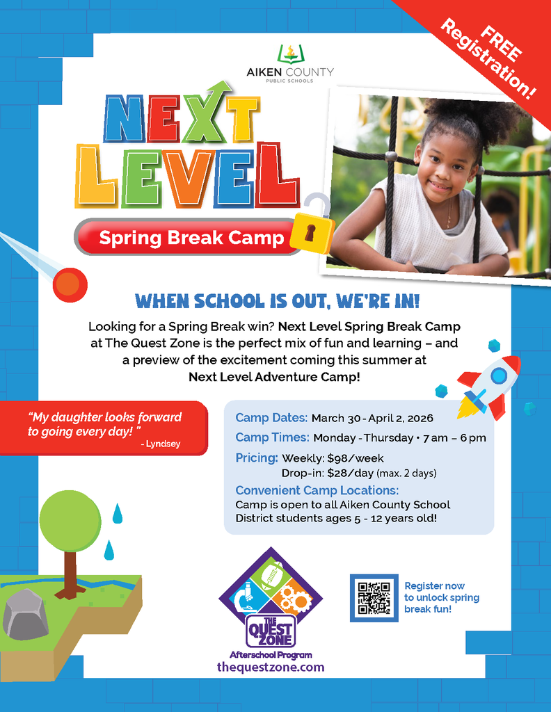 A bright blue and white flyer titled 'Next Level Spring Break Camp' featuring the Aiken County Public Schools and The Quest Zone logos. A photo shows a smiling young girl on a playground. The text outlines a camp for students ages 5–12 running March 30 – April 2, 2026, from 7:00 AM to 6:00 PM. Pricing is listed as $98 per week or $28 for daily drop-ins, with a 'FREE Registration!' banner in the corner. A QR code is provided for registration.