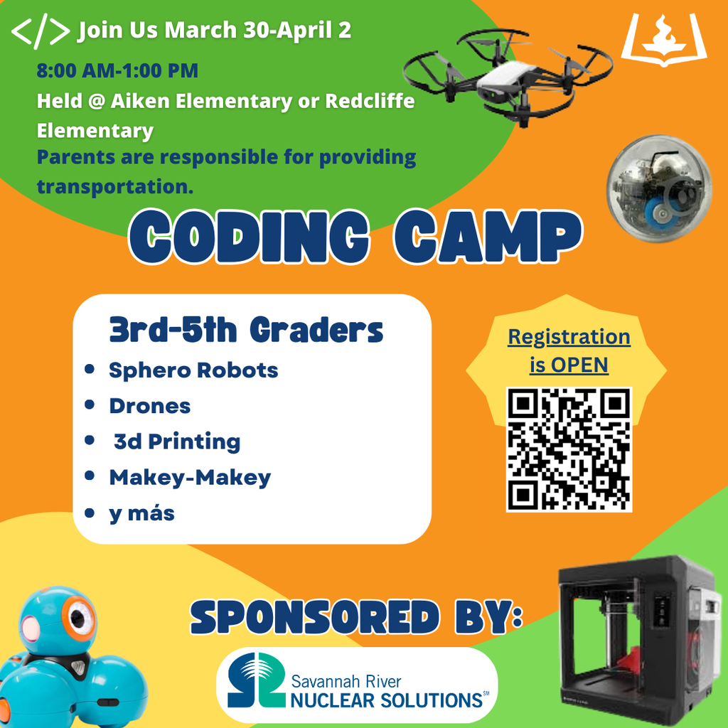 A bright orange and green flyer advertising a Coding Camp for 3rd–5th graders held at Aiken Elementary or Redcliffe Elementary from March 30th to April 2nd, 8:00 AM to 1:00 PM. Sponsored by Savannah River Nuclear Solutions, the camp features Sphero robots, drones, and 3D printing. It notes that parents are responsible for transportation. A QR code is provided for registration