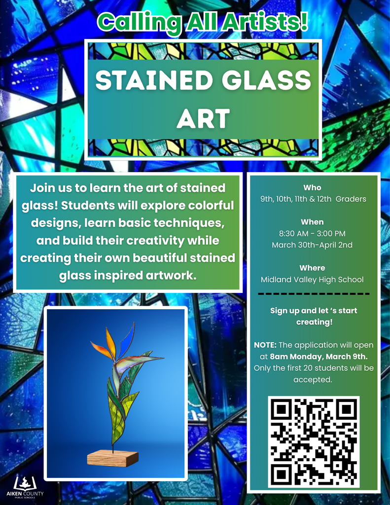 Flyer for "Stained Glass Art" at Midland Valley High School, March 30–April 2 (8:30 AM–3:00 PM). Open to 9th–12th graders to learn stained glass techniques. Application opens March 9 at 8 AM for the first 20 students. Includes an image of a glass bird-of-paradise sculpture and a QR code.