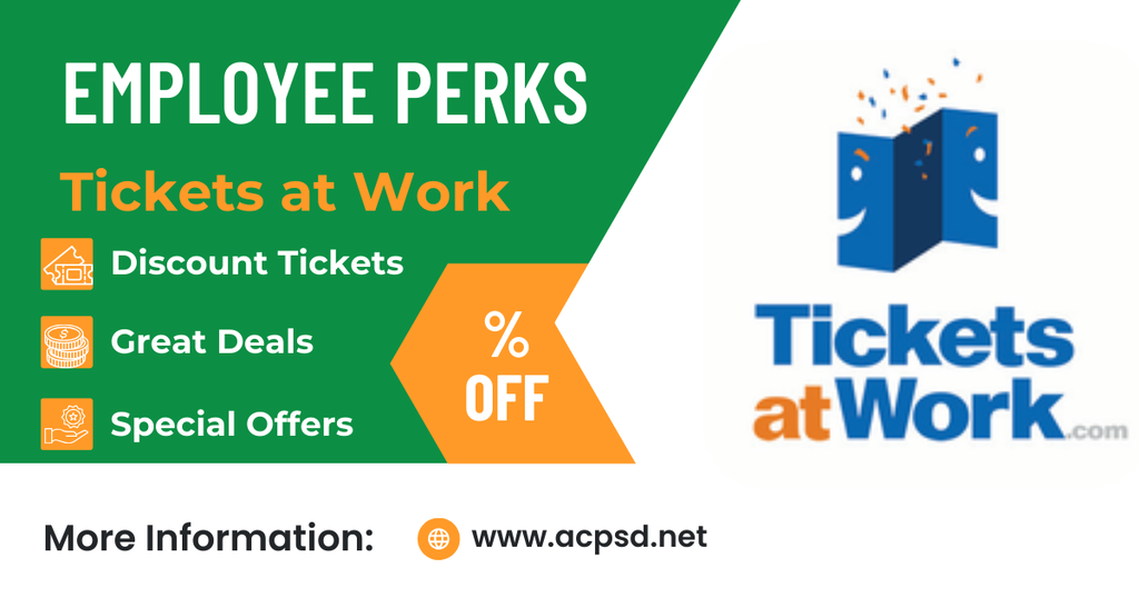 Employee Perks. Tickets at Work. Discount Tickets. Great Deals. Special Offers. % off. more information: acpsd.net. Ticketsatwork.com.