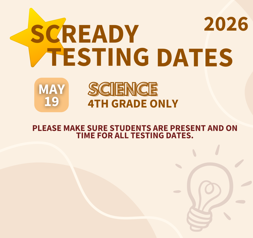 SCREADY testing Grade 4 ONLY Science May 19.