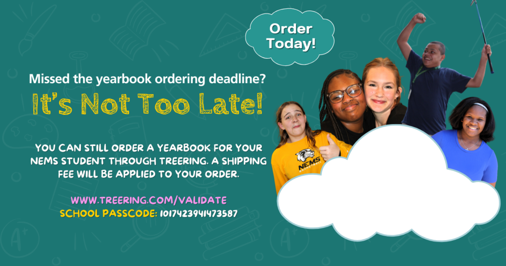 Missed the yearbook ordering deadline? It's not too late! You can still order a yearbook for your NEMS students through Treering. A shipping fee will be applied to your order. Visit www.treering.com/validate and enter school code: 1017423941473587