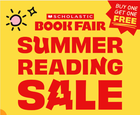 Scholastic Book Fair Summer Reading Sale. Buy One Get One Free.