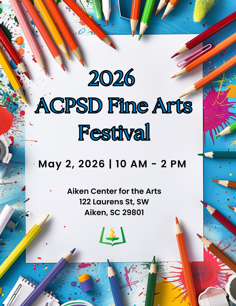 2026 ACPSD Fine Arts Festival  May 2, 2026 | 10 am - 2 pm, Aiken Center for the Arts 122 Laurens St, SW Aiken, SC 29801.
