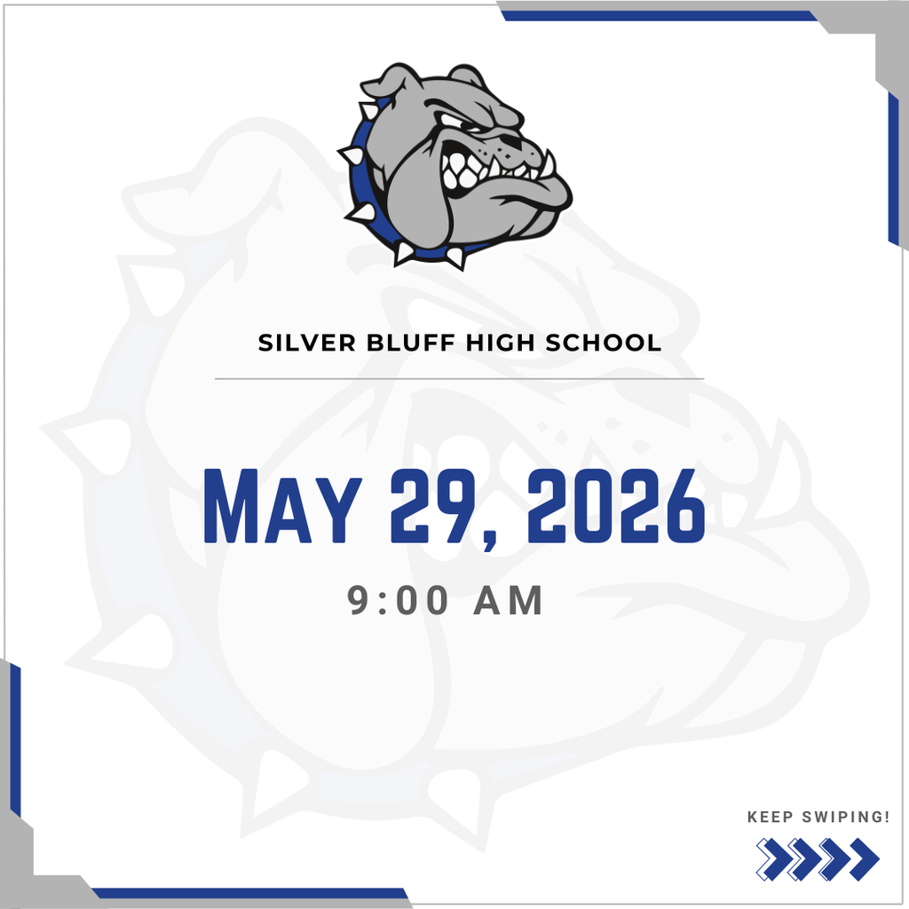 Silver Bluff High School Friday, May 29, 2026; 9 a.m.