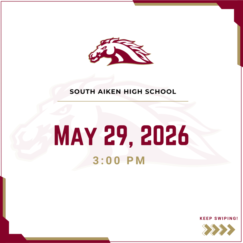 South Aiken High School Friday, May 29, 2026; 3 p.m.