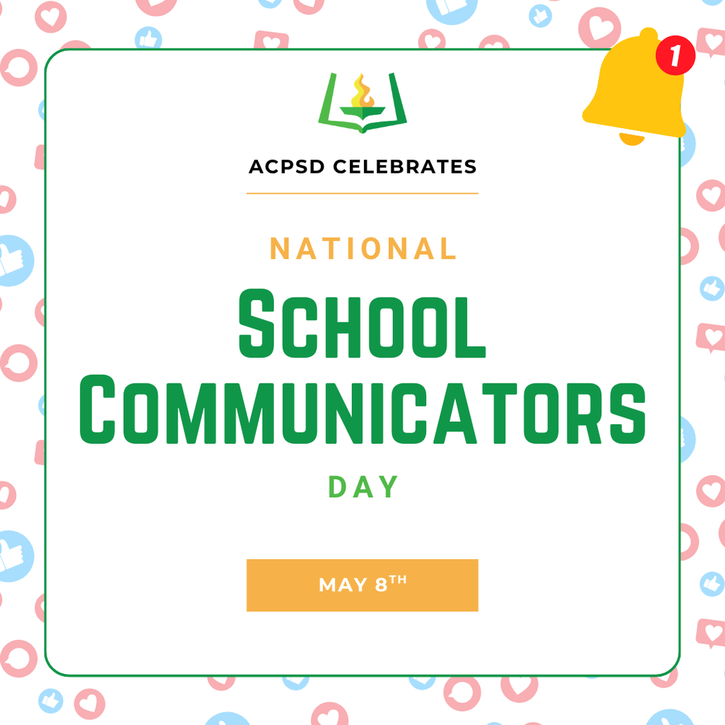 ACPSD celebrates National School Communicators Day, May 8th.