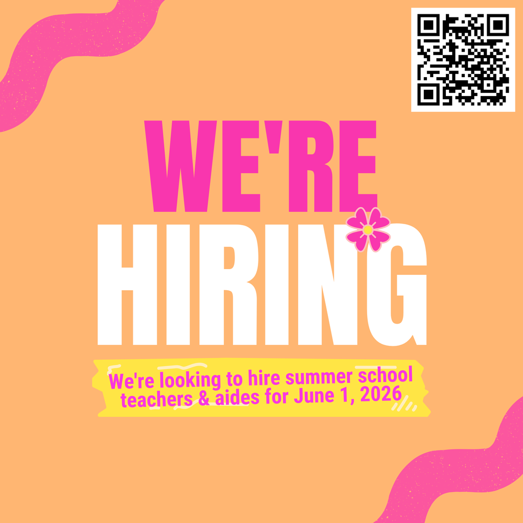 We're hiring. We're looking to hire summer school teachers and aide for June 1, 2026.