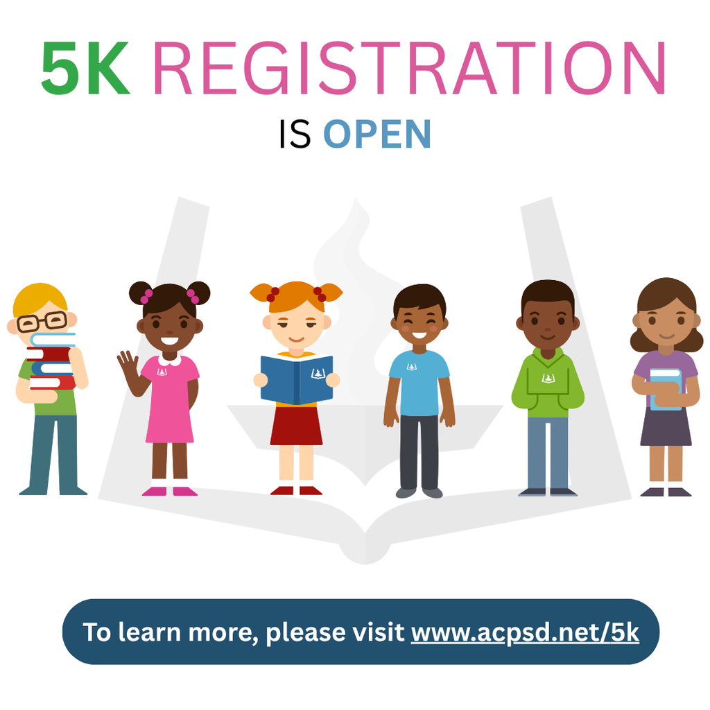 5K Registration is open! Visit www.acpsd.net/5K to learn more. 