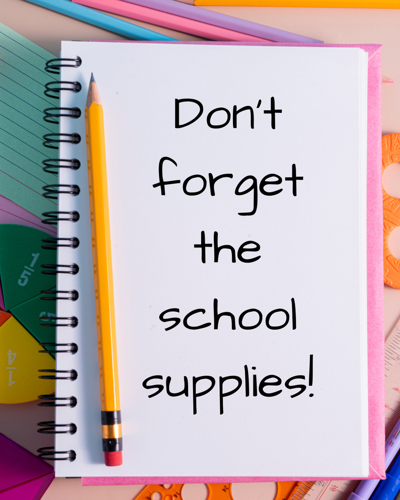 Don't forget the school supplies!