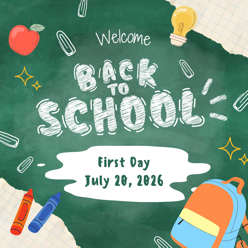Welcome Back to School First Day July 20, 2026
