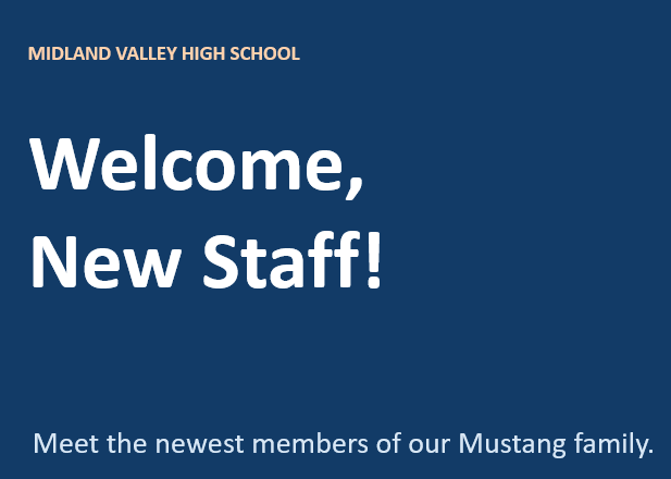 Midland Valley High School welcome graphic announcing new staff for the 2026–2027 school year. It reads, “Welcome, New Staff! Meet the newest members of our Mustang family,” with a link to meet the newest members and the phrase “Mustang Pride.”