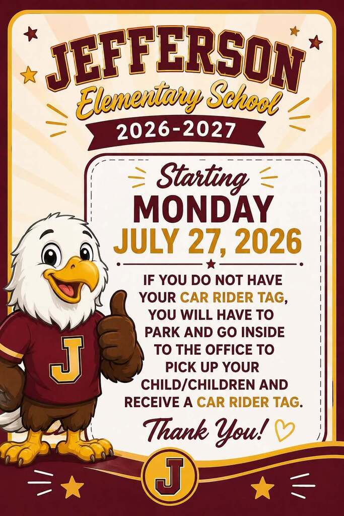 A flyer, with an image of an eagle, states, "Starting Monday, July 27, 2026 , if you do not have your car rider tag, you will have to park and go inside the office to pick up your child.