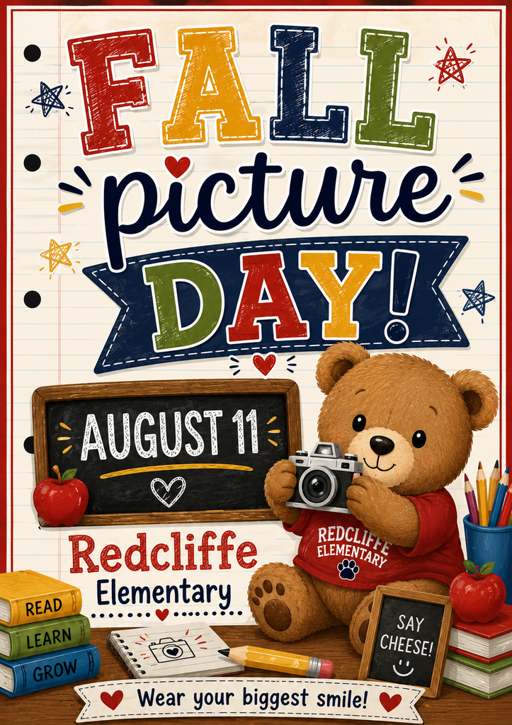 **Alt text:** Colorful Redcliffe Elementary Picture Day flyer featuring a teddy bear holding a camera. Picture Day is **August 11**. Students are encouraged to wear their biggest smile for school photos.