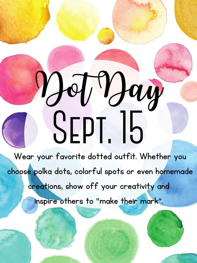 A vibrant, colorful poster features multicolored dots and the text "Dot Day SEPT. 15". It encourages wearing dotted outfits.