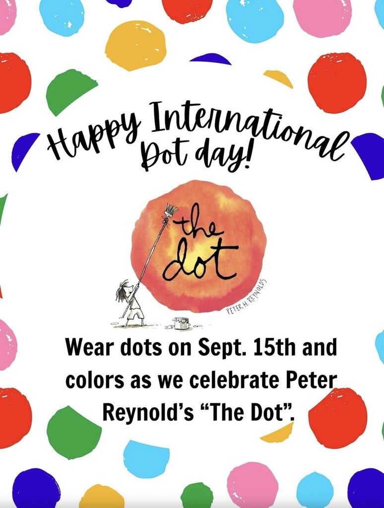 Wear dots on Tuesday, Sept. 15th as we celebrate International Dot Day!