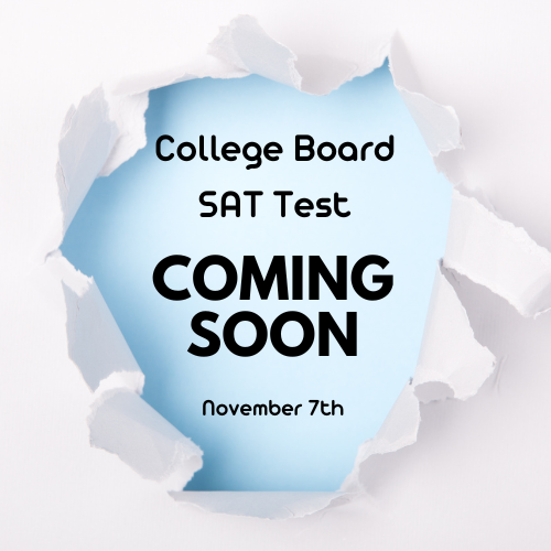 Blue paper with torn edges shows a College Board SAT Test announcement. Text reads: "COMING SOON November 7th".