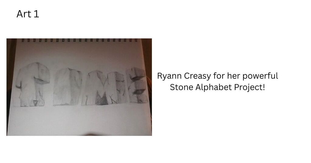 White page with a drawing of block letters spelling "STONE" on it. The text "Ryann Creasy for her powerful Stone Alphabet Project" appears below the drawing.