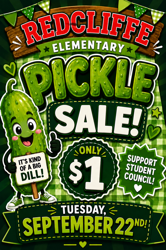 Poster advertising "Redcliffe Elementary Pickle Sale" with a pickle character. Text highlights sale price, date, and fundraiser purpose.
