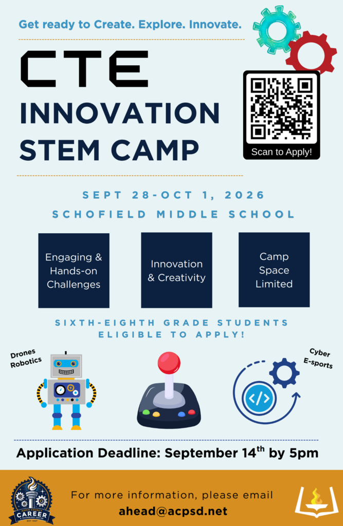 Advertisement for CTE Innovation STEM Camp at Schofield Middle School, Sept 28-Oct 1, 2026. Aimed at sixth to eighth-grade students. Features robot, game controller, and QR code.