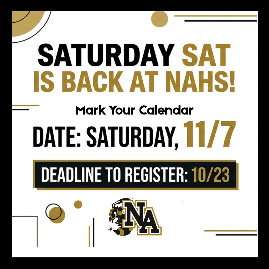 A white background with bold text. "Saturday SAT IS BACK AT NAHS!" "Mark Your Calendar." "DATE: SATURDAY, 11/7" "DEADLINE TO REGISTER: 10/23."
