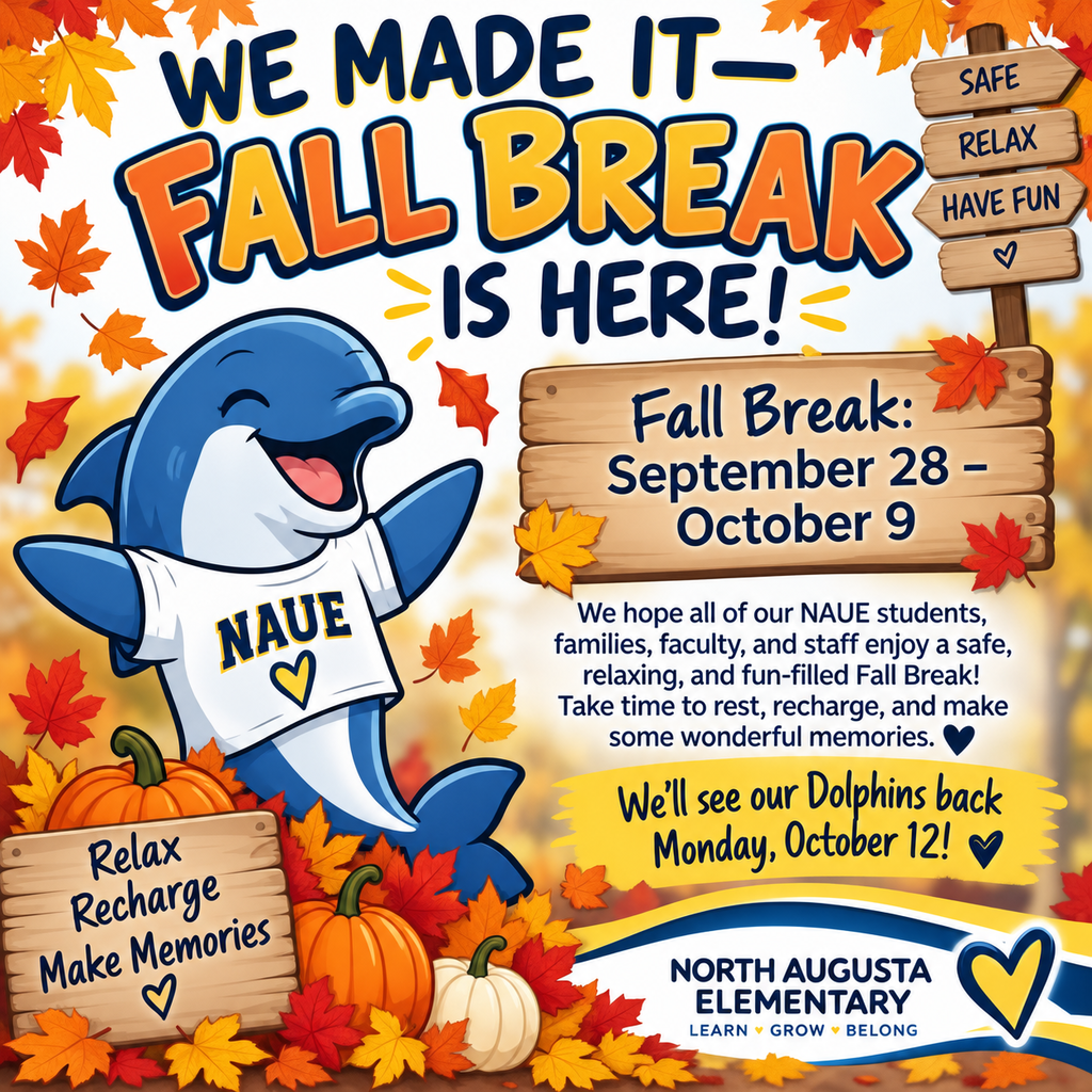 Poster featuring a dolphin wearing a NAUE shirt, surrounded by pumpkins, leaves, and a sign. Text reads "We Made It Fall Break is Here!" and "Fall Break: September 28 - October 9".