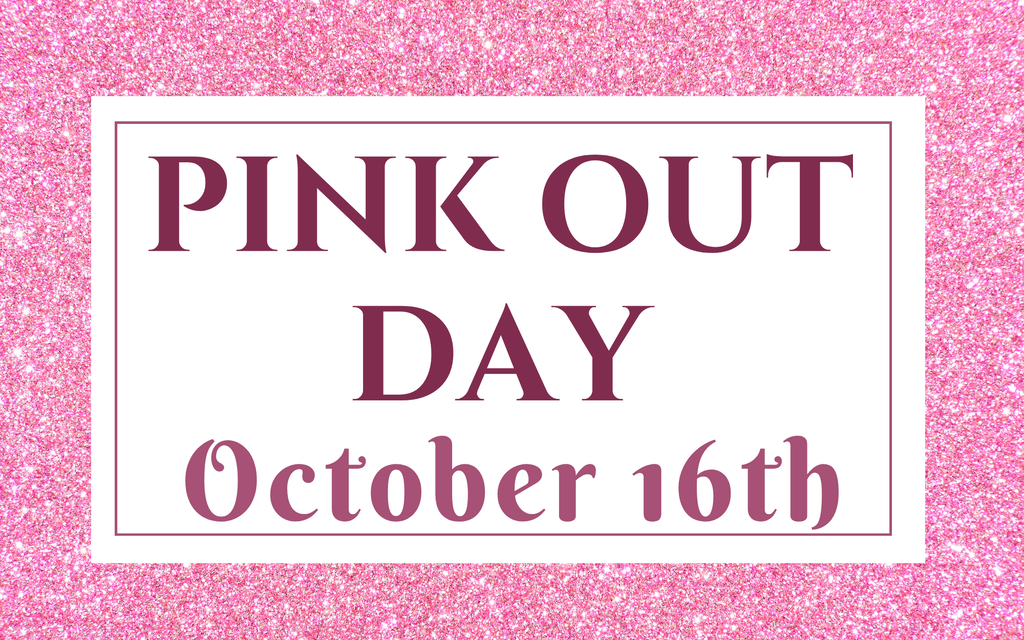 White text on a pink glittery background. "PINK OUT DAY" and "October 16th" are written in a bold font.