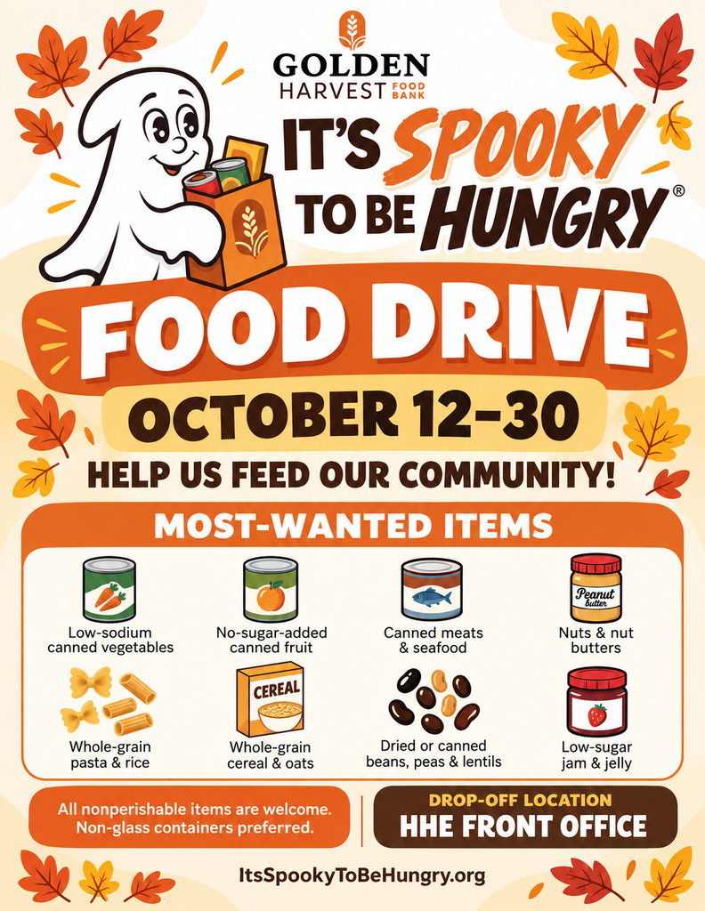 Flyer for Hammond Hill Elementary’s “It’s Spooky to Be Hungry” Food Drive benefiting Golden Harvest Food Bank, October 12–30. Most-needed items include low-sodium canned vegetables, no-sugar-added canned fruit, canned meats and seafood, nuts and nut butters, whole-grain pasta and rice, whole-grain cereal and oats, dried or canned beans, peas and lentils, and low-sugar jam and jelly. All nonperishable items are welcome; non-glass containers are preferred. Donations may be dropped off at the HHE front office.