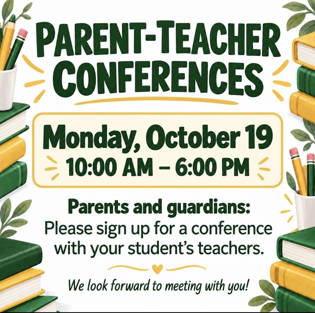 Parent-Teacher Conference Day is Monday, Oct. 19th from 10 AM - 6 PM.  