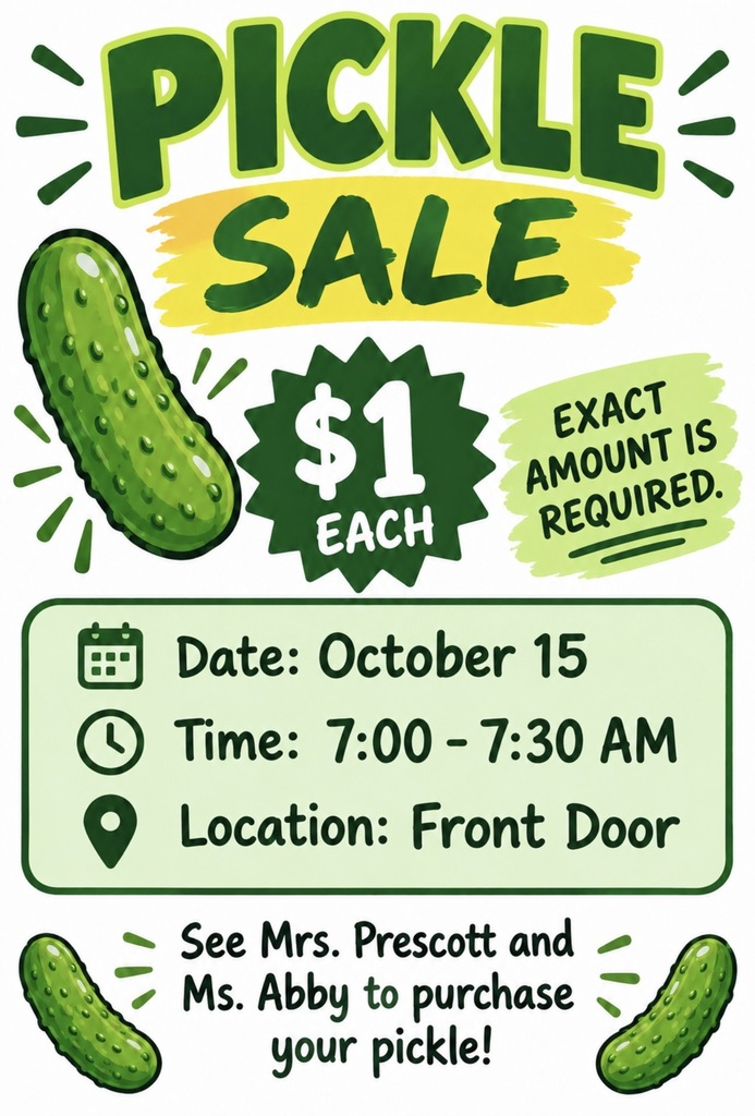 Poster with green cucumbers. Text reads "Pickle Sale. $1 Each. Date: October 15. Time: 7:00-7:30 AM. Location: Front Door."
