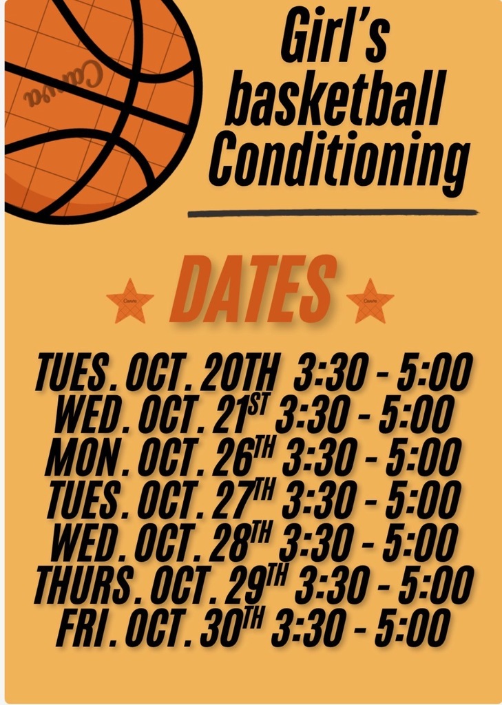 A poster for girl's basketball conditioning sessions with dates and times listed, basketball and stars on an orange background.